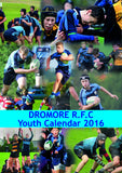 Dromore Rugby Youth Teams Calendar 2016 - multymedia